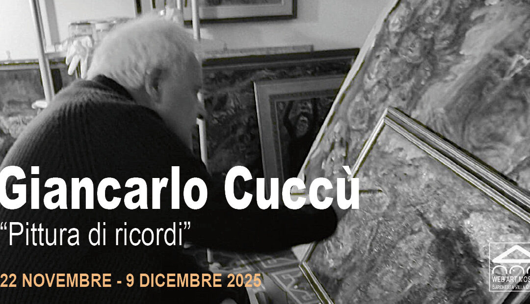 “Giancarlo Cuccù, pittura di ricordi”